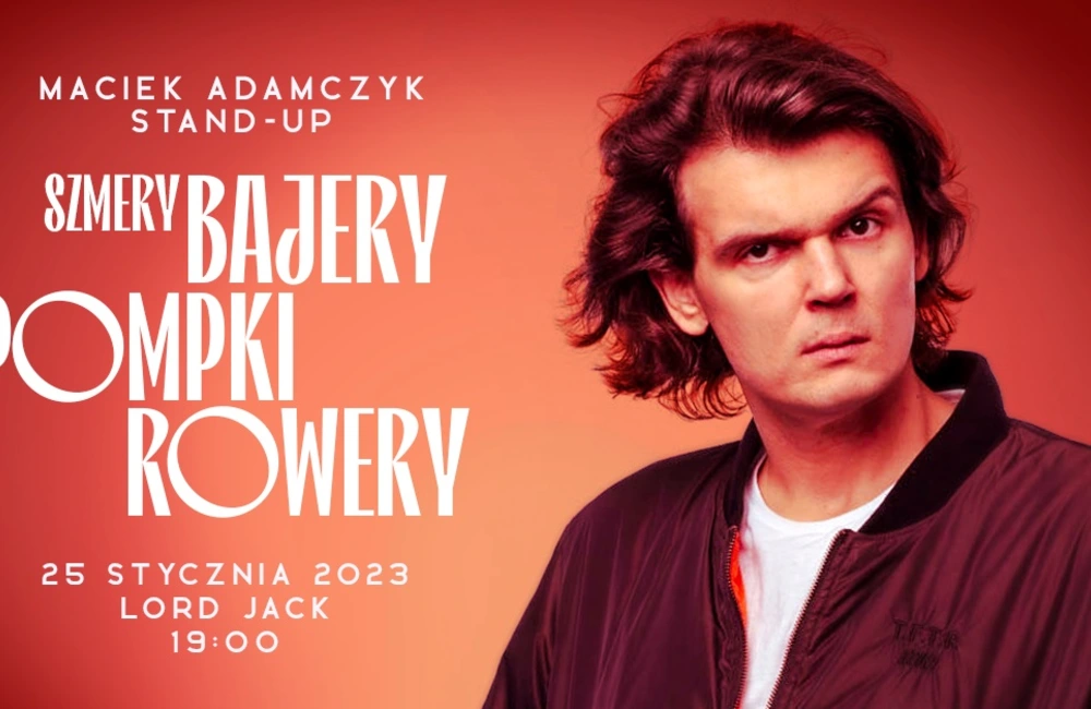 Maciek Adamczyk z programem "Szmery, bajery, pompki, rowery" w Lord Jack