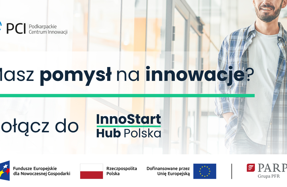 Rozwiń swój innowacyjny pomysł z InnoStart Hub Polska!