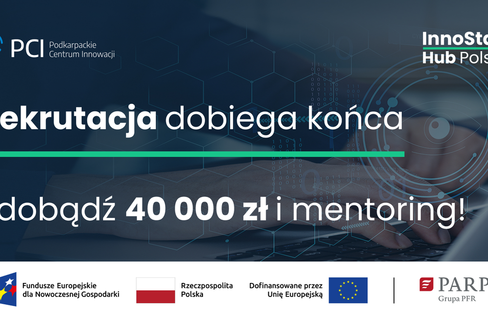 Ostatnia szansa na 40 000 zł i wsparcie ekspertów – kończy się nabór do programu Startuj z Pomysłem – InnoStart Hub Polska
