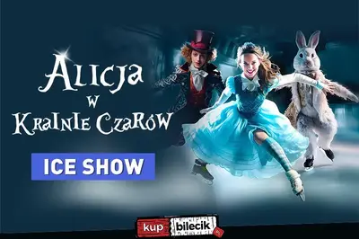Ice Show - "Alicja w krainie czarów"