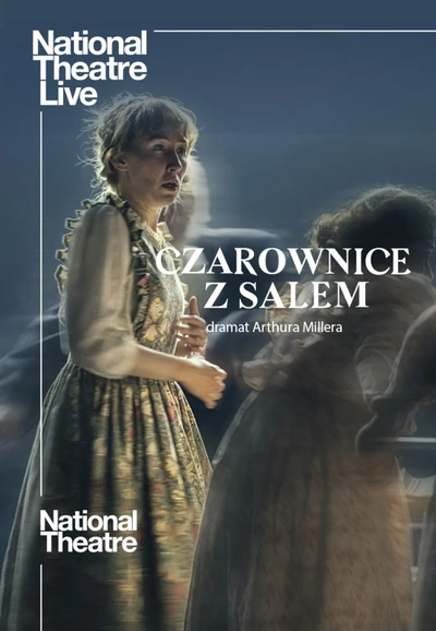 National Theatre Live: Czarownice z Salem