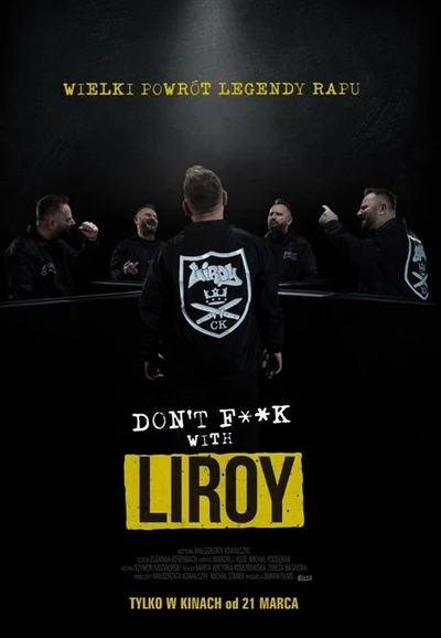 Don't f**k with Liroy