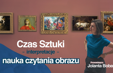 Rusza nowa odsłona cyklu „Czas sztuki” wzbogacona o naukę czytania obrazów  