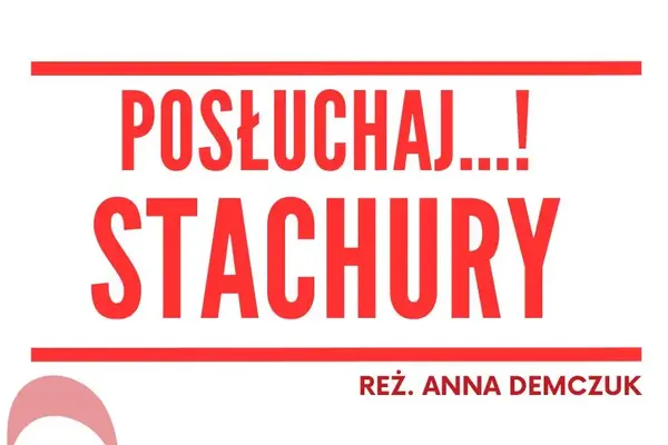 Posłuchaj...! Stachury