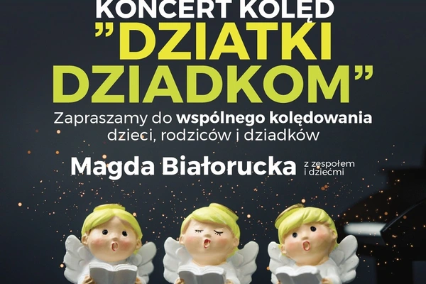 Dziatki Dziadkom - Koncert kolęd