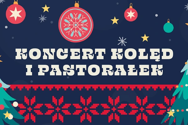 Koncert Kolęd i Pastorałek