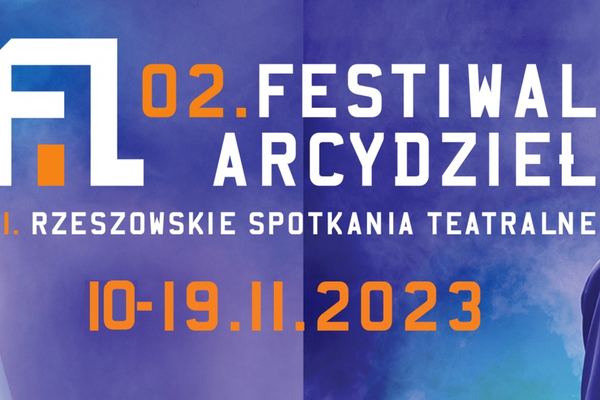 61. Rzeszowskie Spotkania Teatralne: 02. Festiwal Arcydzieł