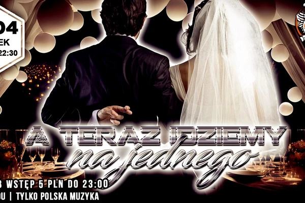 A Teraz Idziemy Na Jednego