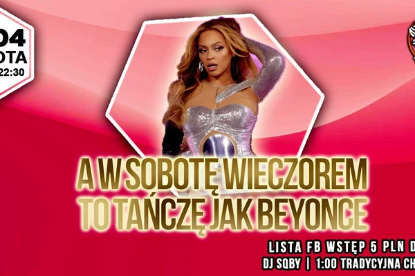 A w sobotę wieczorem to tańczę jak Beyonce