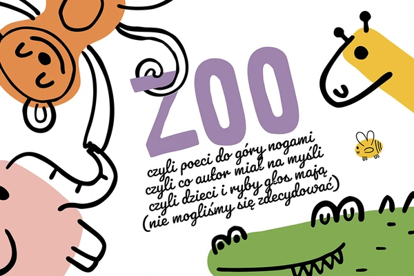 Zoo, czyli poeci do góry nogami...