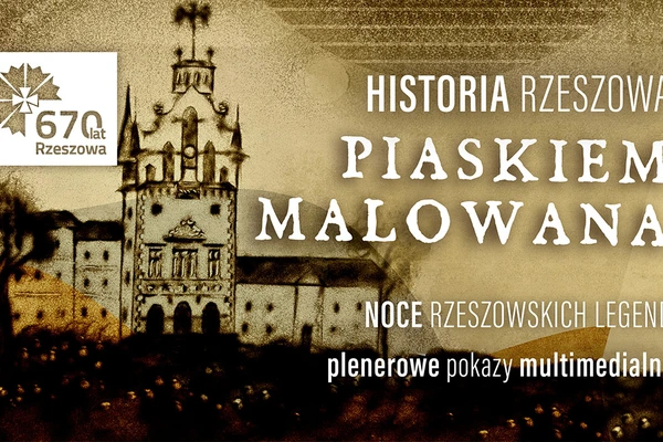 Historia Rzeszowa piaskiem malowana