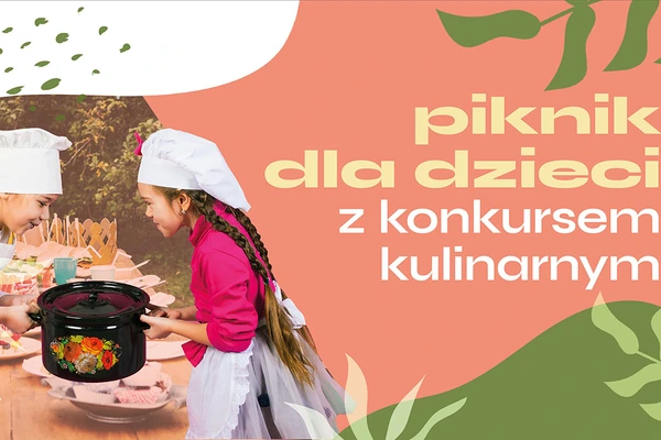 Piknik dla dzieci z konkursem kulinarnym