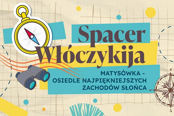 Spacer Włóczykija: Matysówka