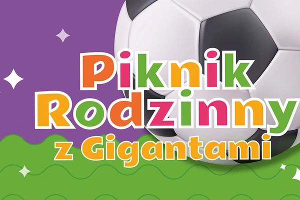Piknik Rodzinny z Gigantami