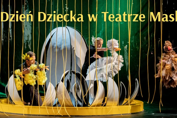 Dzień Dziecka w Teatrze Maska