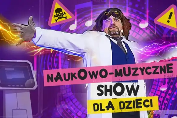 Naukowo-muzyczne show dla dzieci