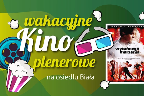 Wakacyjne Kino Plenerowe: Wytańczyć marzenia