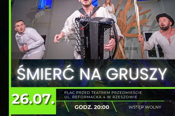 Śmierć na gruszy - spektakl plenerowy