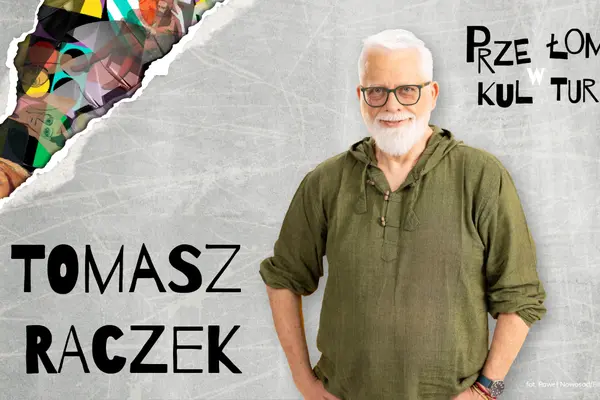 Przełomy w Kulturze: Tomasz Raczek