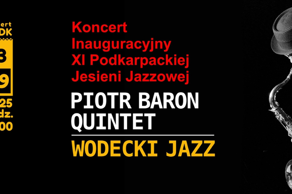 Koncert Inauguracyjny XI Podkarpackiej Jesieni Jazzowej