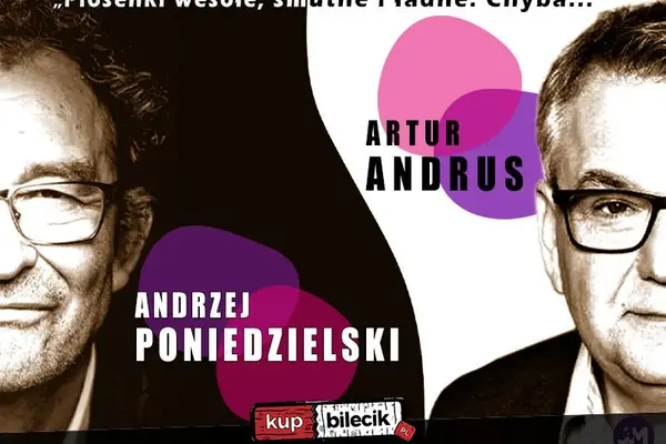 Andrzej Poniedzielski i Artur Andrus