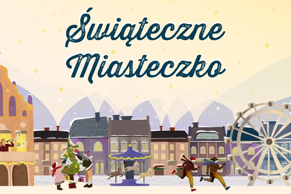 Świąteczne Miasteczko 2025/2026