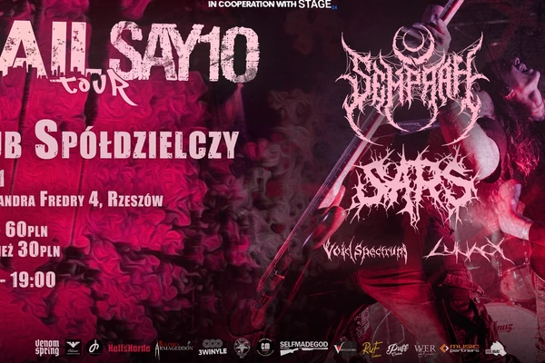 HailSAY10 Tour: Semprah, Sars, Void Spectrum, Lunacy