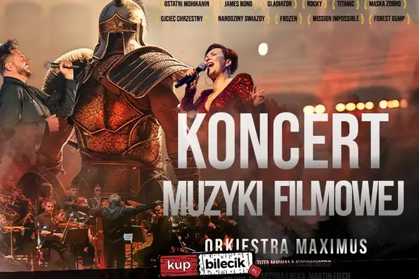 Koncert Muzyki Filmowej: Orkiestra Maximus