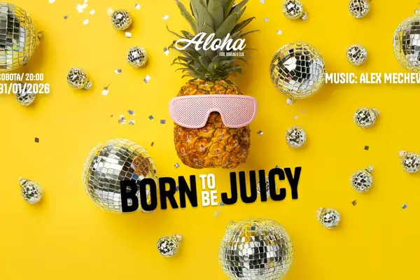 Born to be juicy