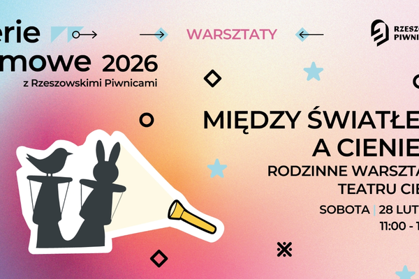 Między światłem a cieniem - rodzinne warsztaty