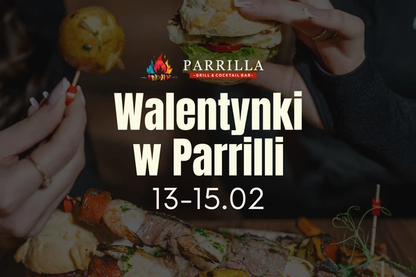 Walentynki w Parrilli