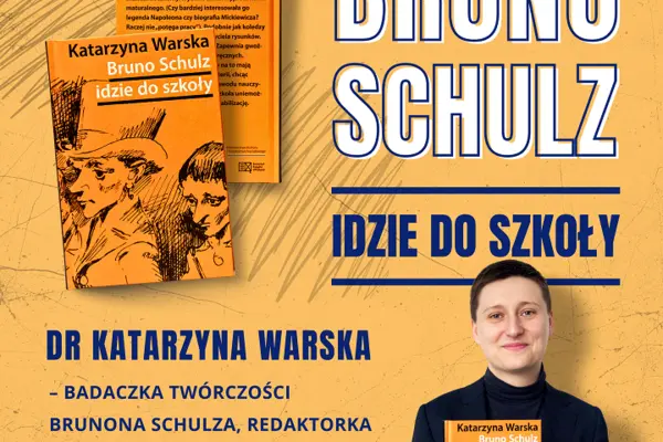 Bruno Schulz idzie do szkoły – spotkanie z Katarzyną Warską
