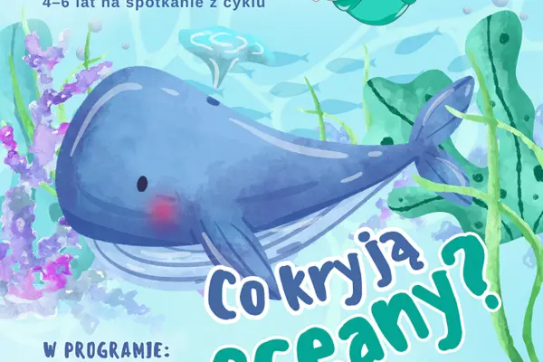 „Co kryją oceany?” – spotkanie z cyklu „Relaks dla malucha”