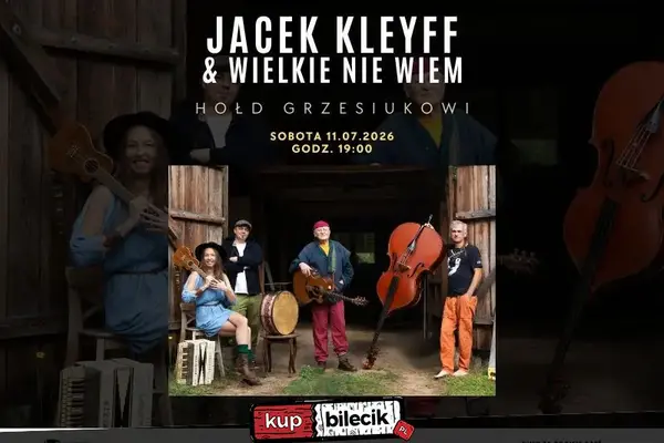 Jacek Kleyff &amp; Wielkie Nie Wiem