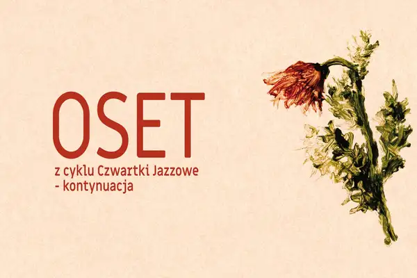 Jazzowe Czwartki - kontynuacja: OSET