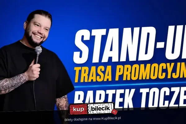 Stand-up: Bartek Toczek