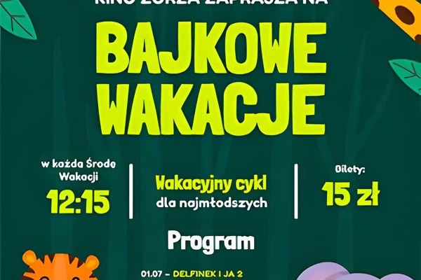 Bajkowe Wakacje w kinie Zorza