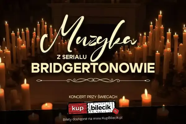 Bridgertonowie - Koncert Przy Świecach