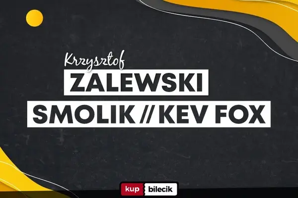 Krzysztof Zalewski, Smolik // Kev Fox