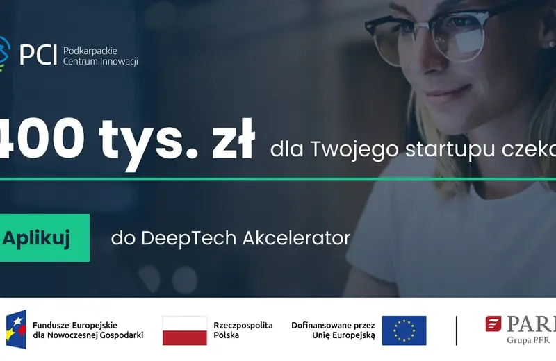DeepTech Akcelerator: Zdobądź 400 000 zł na rozwój swojego innowacyjnego start-upu!