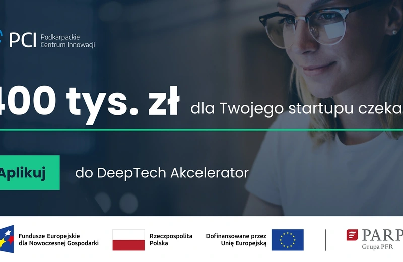 DeepTech Akcelerator: Zdobądź 400 000 zł na rozwój swojego innowacyjnego start-upu!