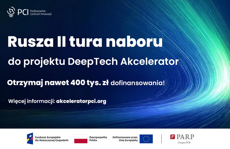 Zainwestuj w przyszłość — aplikuj do akceleratora Deeptech i otrzymaj do 400 tys. zł na rozwój swojego innowacyjnego projektu!