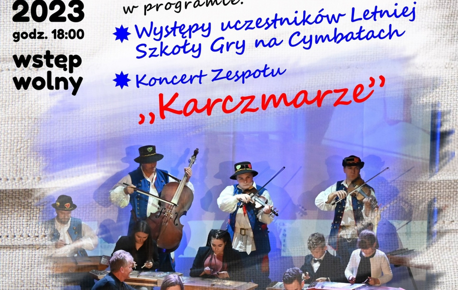 Finał letniej szkoły gry na cymbałach i koncert zespołu Karczmarze