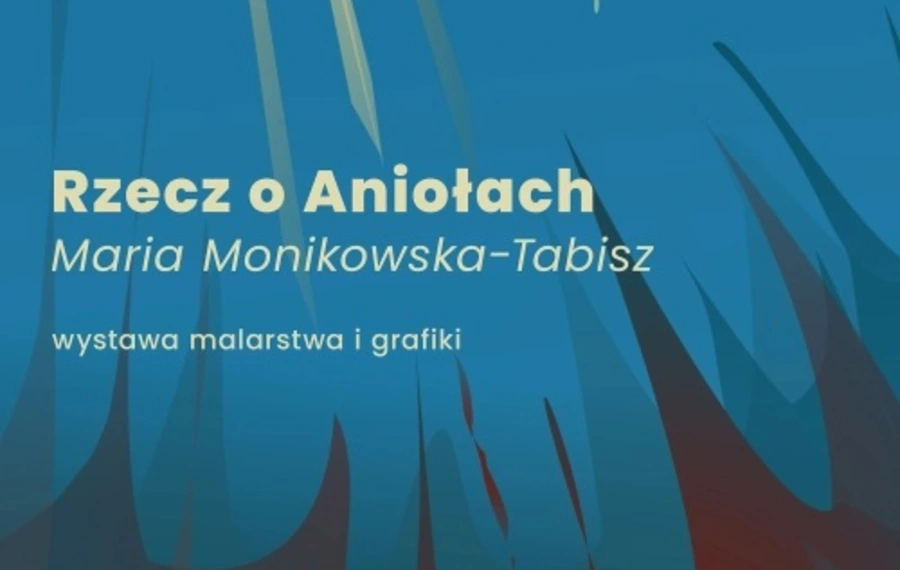 Maria Monikowska-Tabisz - Rzecz o Aniołach