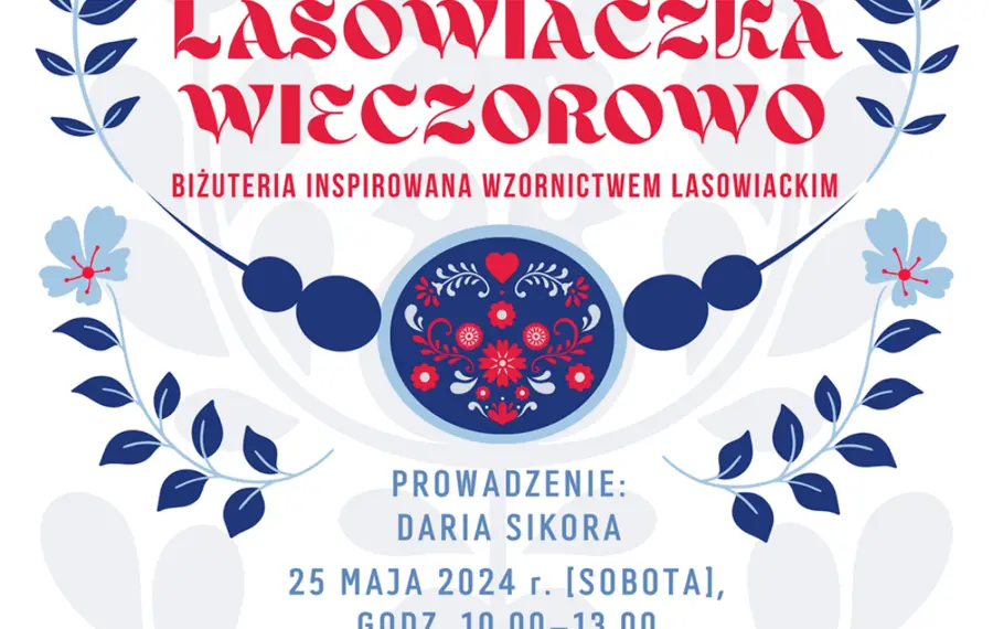 Lasowiaczka wieczorowo - warsztaty tworzenia biżuterii