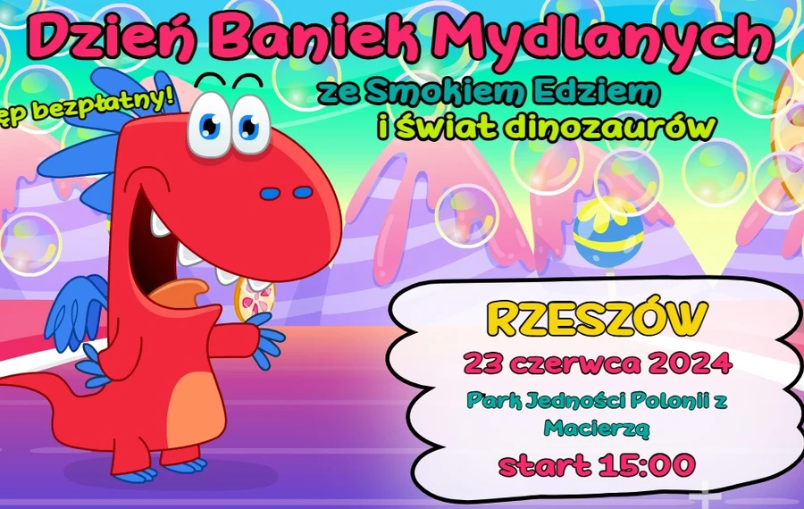 Dzień baniek mydlanych ze smokiem Edziem