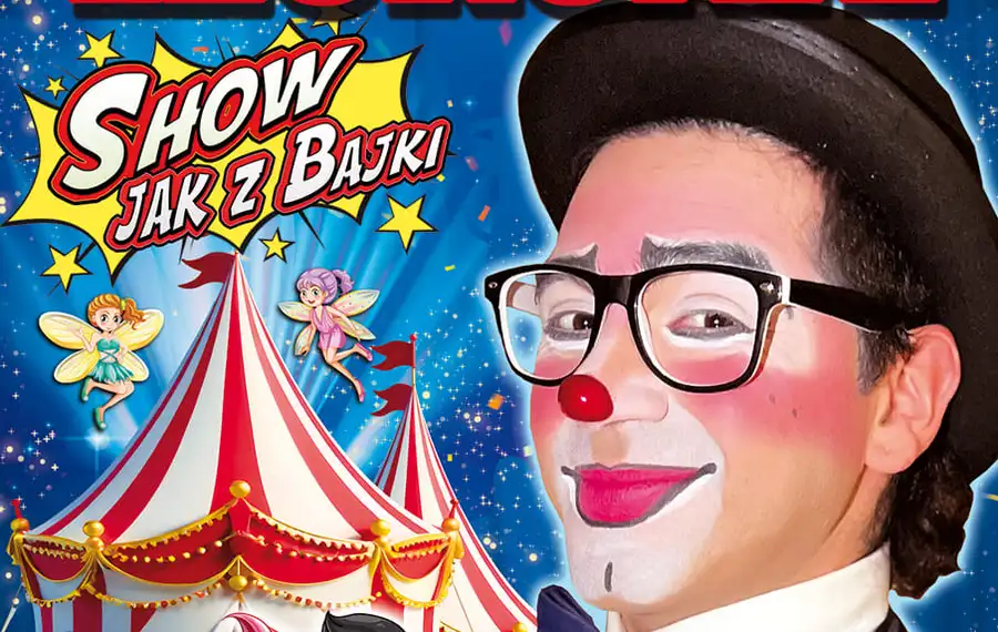 Cyrk Korona - Nowe Show jak z Bajki