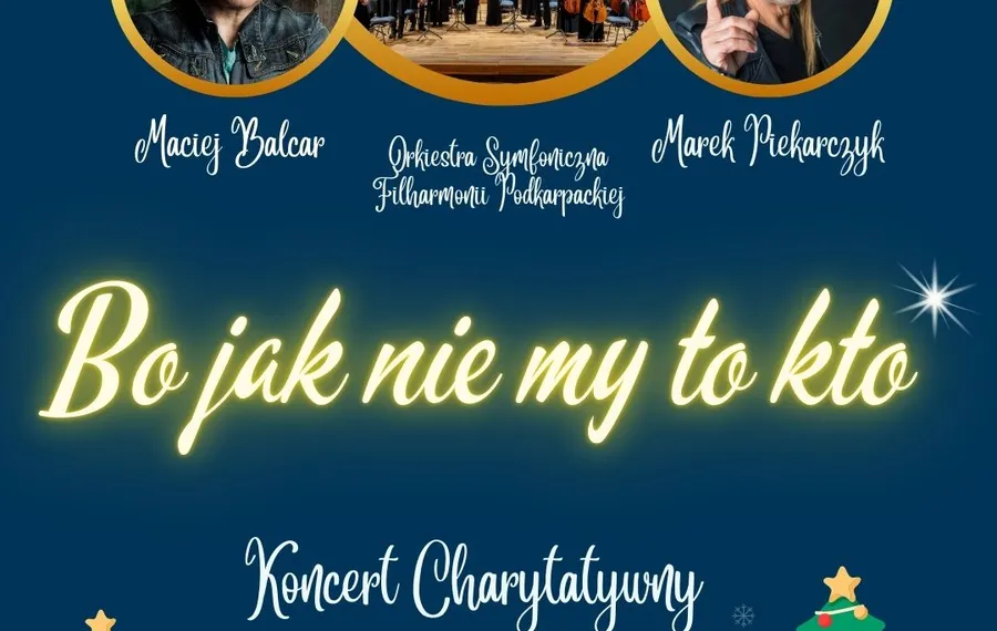 Koncert charytatywny "Bo jak nie My to kto?
