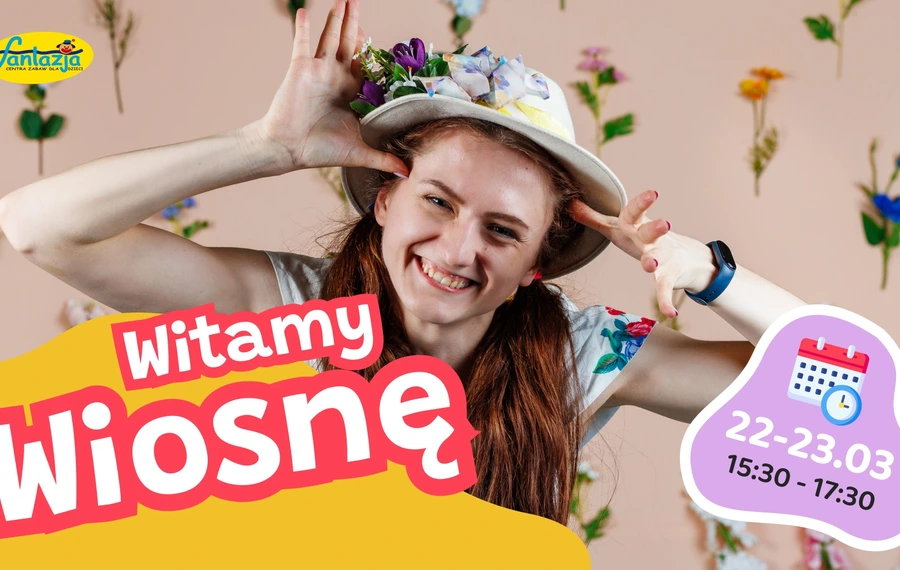 Powitanie wiosny w Fantazji