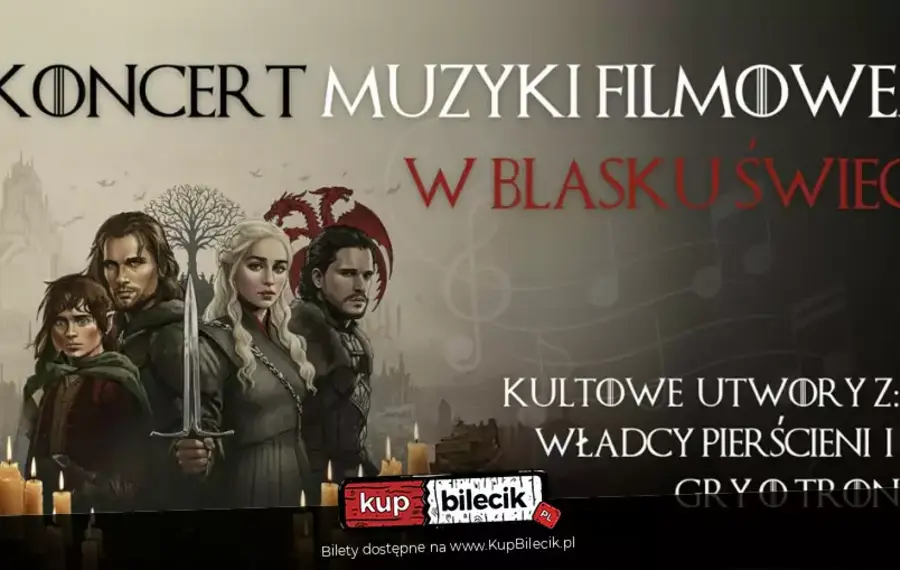 Koncert muzyki z Władcy Pierścieni i Gry o Tron